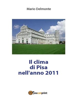 cover image of Il clima di Pisa nell'anno 2011